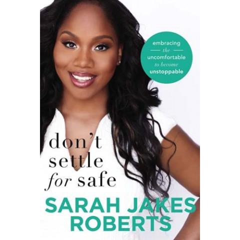 Don't Settle For Safe (Paperback) Sarah Jakes Roberts