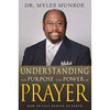 Understanding The Purpose And Power Of Prayer (Paperback) Myles Munroe