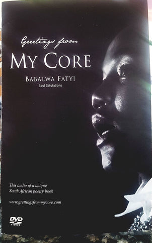 Greetings From My Core: Soul Salutations (DVD) Babalwa Fatyi