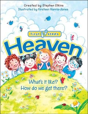 Heaven: What's It Like? How Do We Get There? (Hardcover) Stephen Elkins