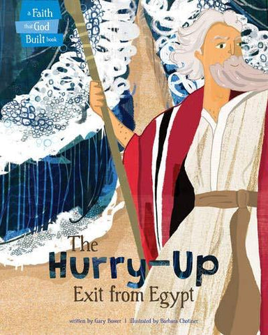 The Hurry-Up Exit From Egypt (Hardcover) Gary Bower