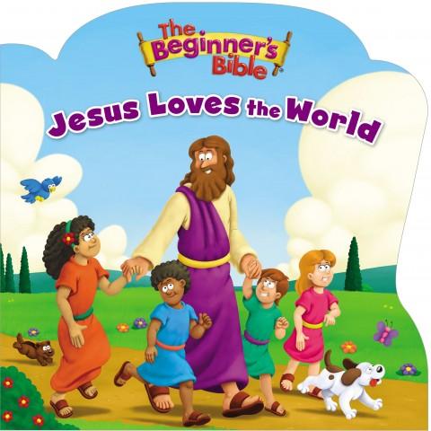 The Beginners Bible Jesus Loves The World (Board Book)
