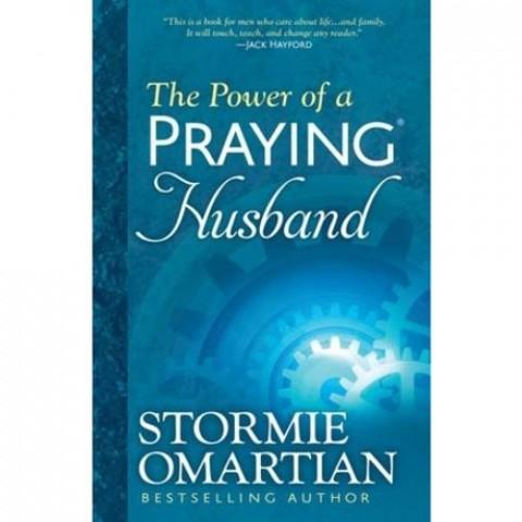 The Power Of A Praying Husband (Paperback) Stormie Omartian