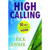 High Calling: 50 Days To A Soaring Vision (Paperback) Rick Joyner