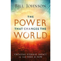 The Power That Changes The World (Paperback) Bill Johnson