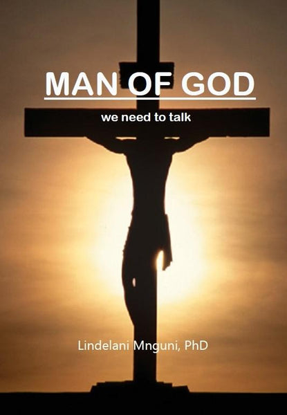 Man of God We Need To Talk (Paperback) Dr Lindelani Mnguni