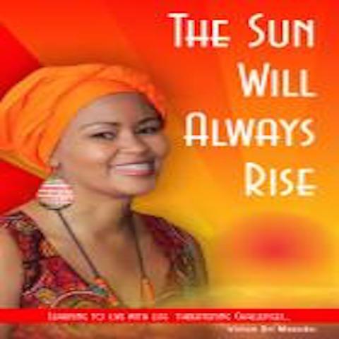The Sun Will Always Rise (Paperback)-Vivian Bri Masuku