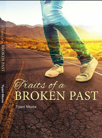 Traits Of A Broken Past (Paperback) Tiyani Nkuna