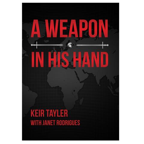 A Weapon In His Hand(Paperback) Keir Tayler With Janet Rodriguez
