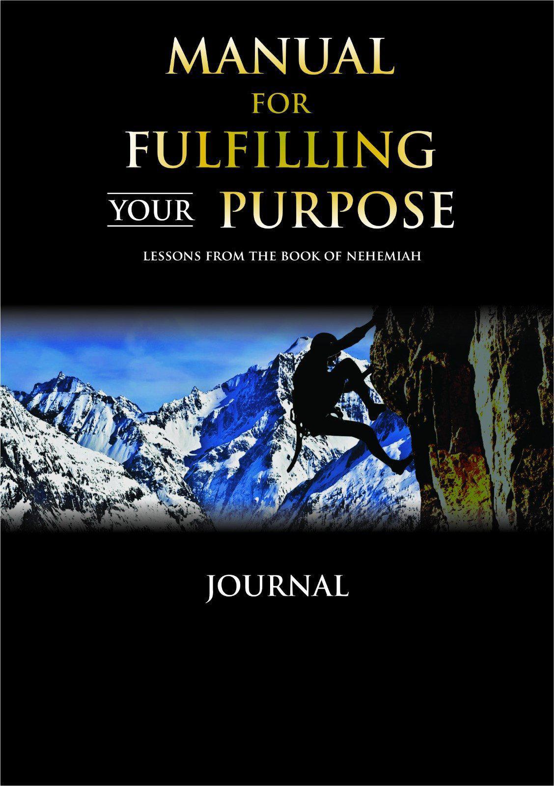 Manual For Fulfilling Your Purpose: Lessons from the book of Nehemiah(Book & Journal Combo) - Moagi Keretetse