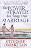 The Power of Prayer to Change Your Marriage (Paperback) Stormie Omartian